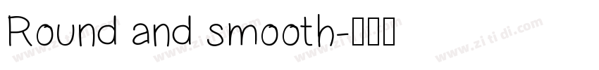 Round and smooth字体转换